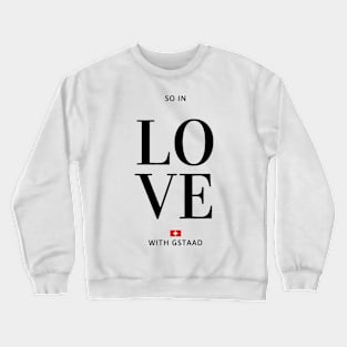 So in love with Gstaad Crewneck Sweatshirt